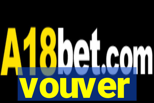 vouver