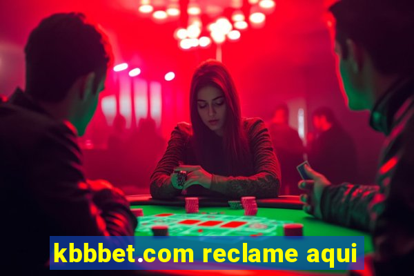 kbbbet.com reclame aqui