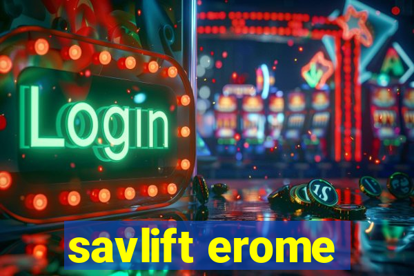 savlift erome