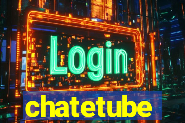chatetube