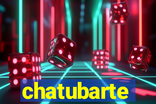 chatubarte