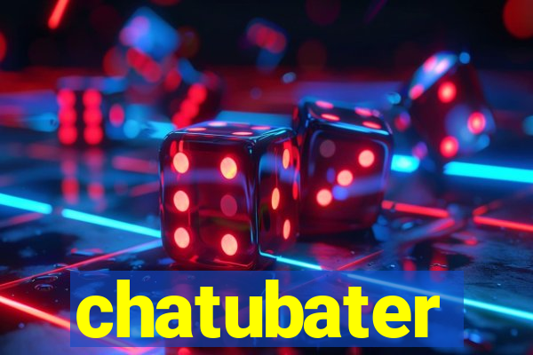 chatubater