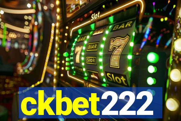 ckbet222