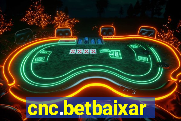 cnc.betbaixar