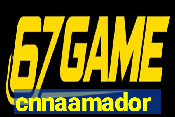 cnnaamador