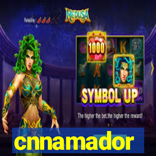 cnnamador