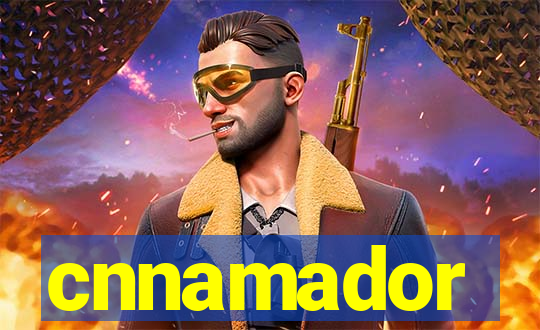 cnnamador