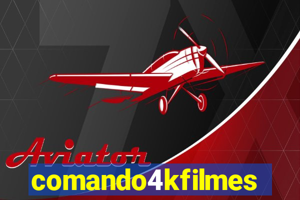 comando4kfilmes.com