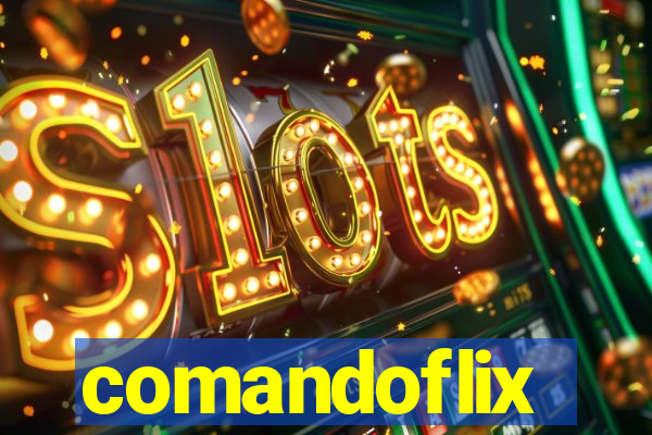 comandoflix