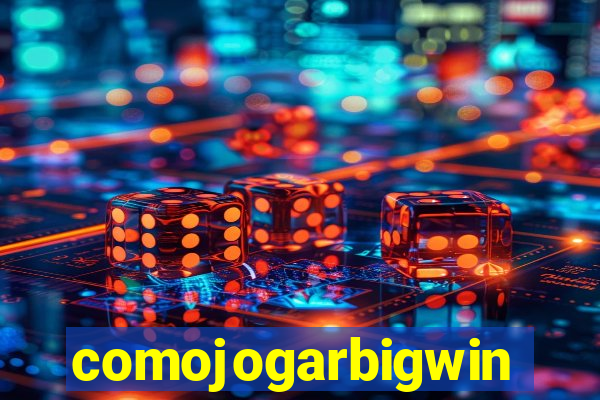 comojogarbigwin