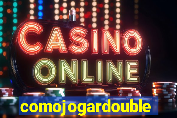 comojogardouble