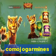 comojogarmines
