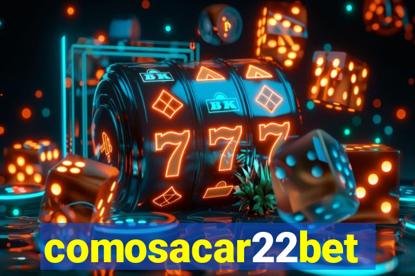 comosacar22bet