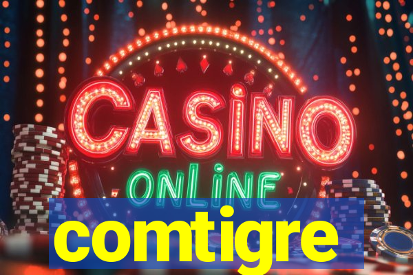 comtigre