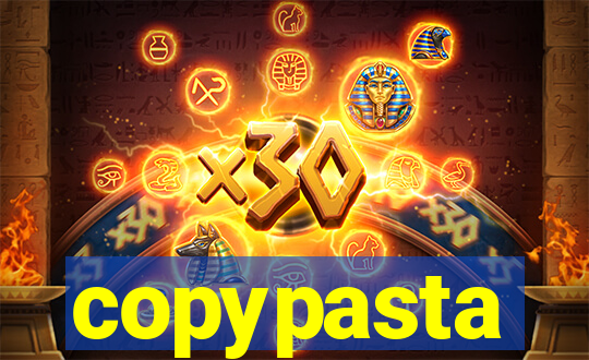 copypasta