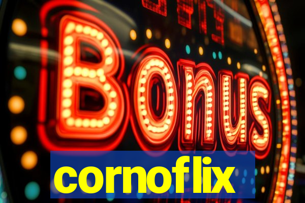 cornoflix