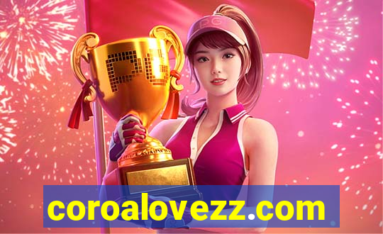 coroalovezz.com