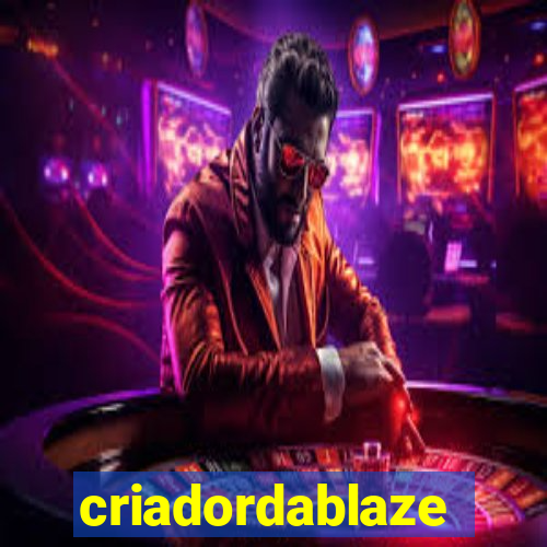 criadordablaze
