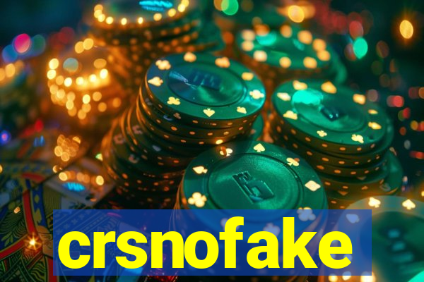 crsnofake