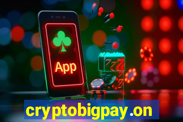 cryptobigpay.online
