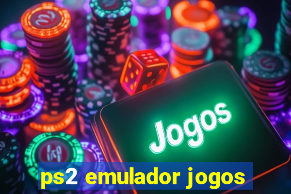 ps2 emulador jogos