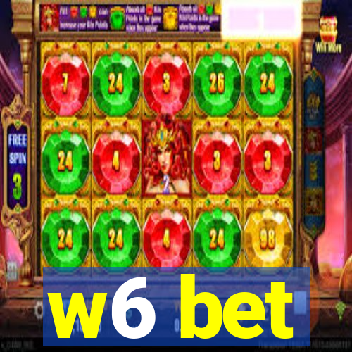 w6 bet