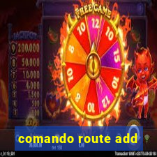 comando route add