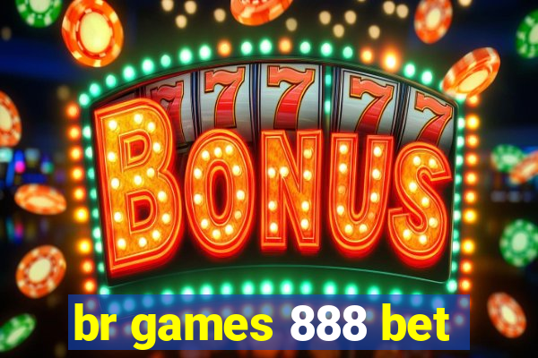br games 888 bet
