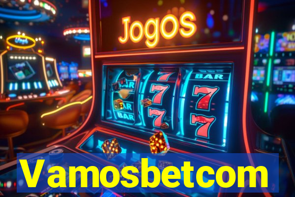 Vamosbetcom