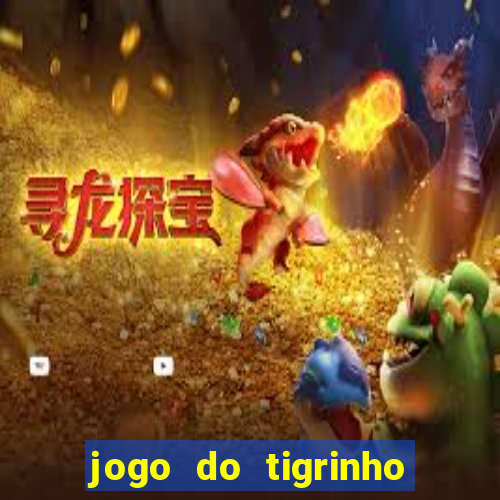 jogo do tigrinho aposta 5 reais
