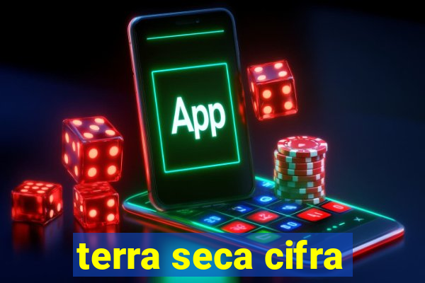 terra seca cifra