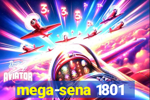 mega-sena 1801