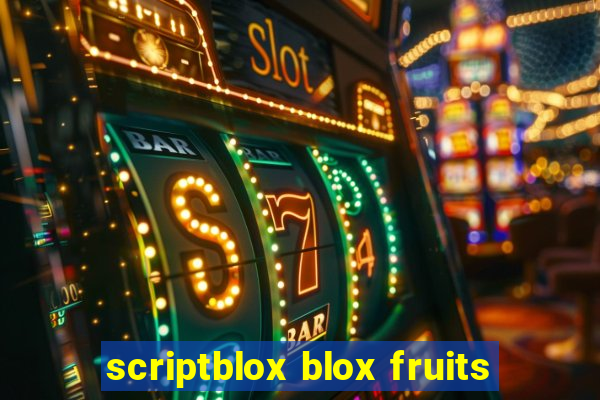 scriptblox blox fruits