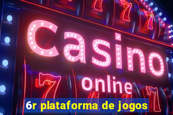 6r plataforma de jogos
