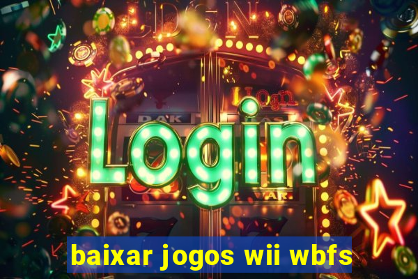 baixar jogos wii wbfs