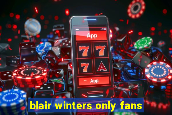 blair winters only fans