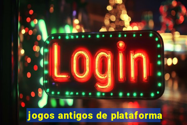 jogos antigos de plataforma