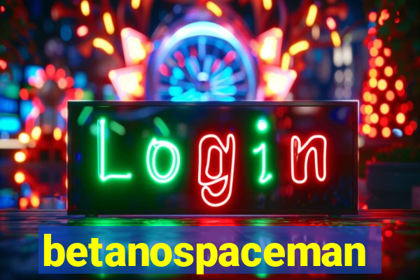betanospaceman