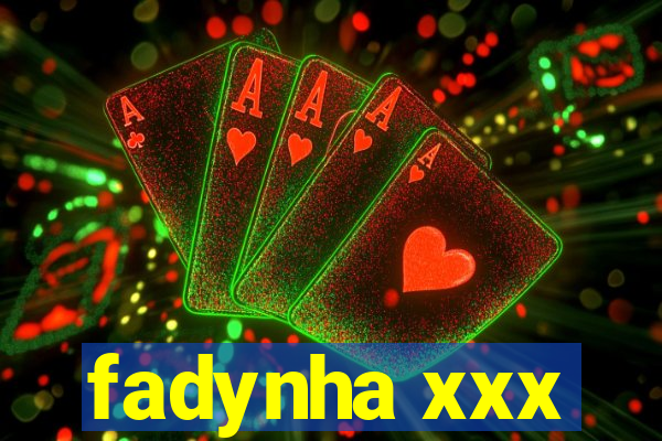 fadynha xxx