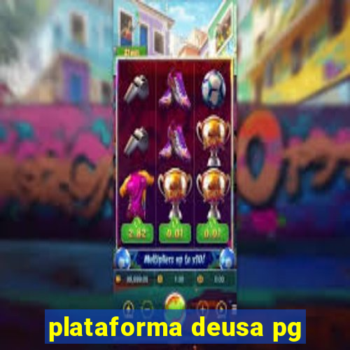 plataforma deusa pg