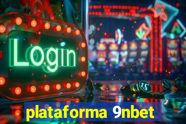 plataforma 9nbet