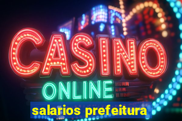 salarios prefeitura