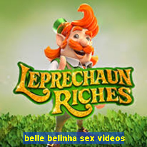 belle belinha sex videos