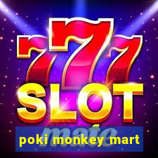 poki monkey mart