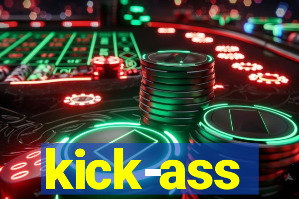 kick-ass