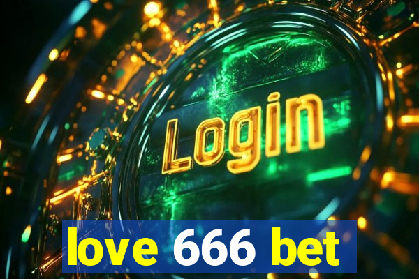love 666 bet