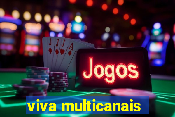 viva multicanais
