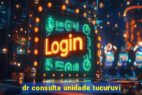 dr consulta unidade tucuruvi
