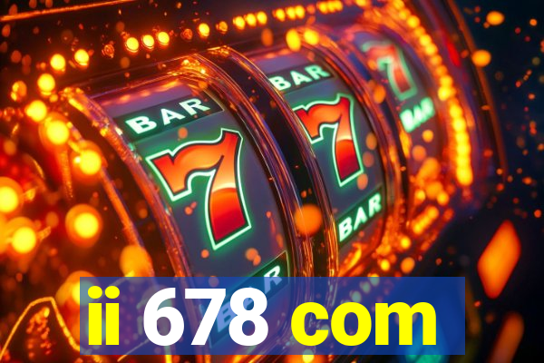 ii 678 com