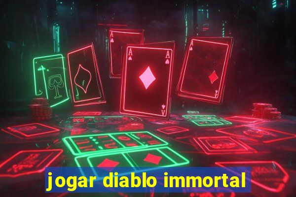 jogar diablo immortal